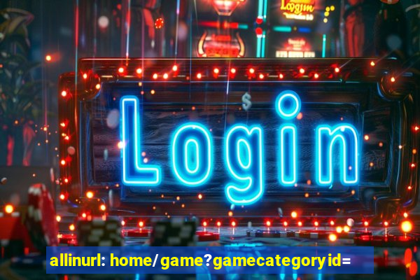 allinurl: home/game?gamecategoryid=
