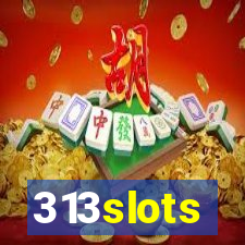 313slots