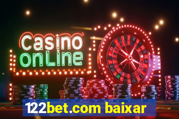 122bet.com baixar