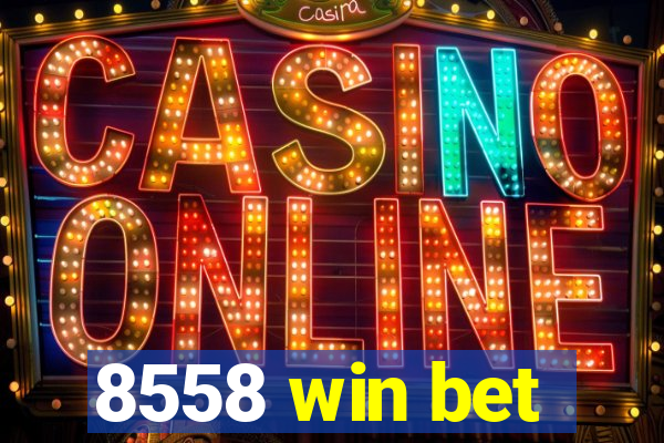 8558 win bet