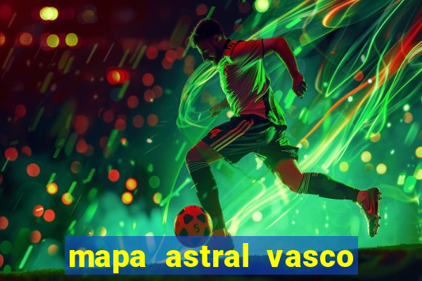 mapa astral vasco da gama