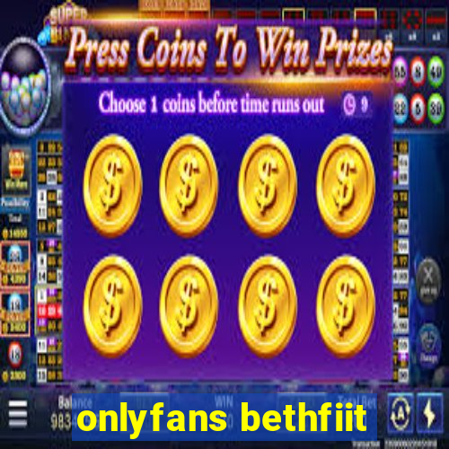 onlyfans bethfiit
