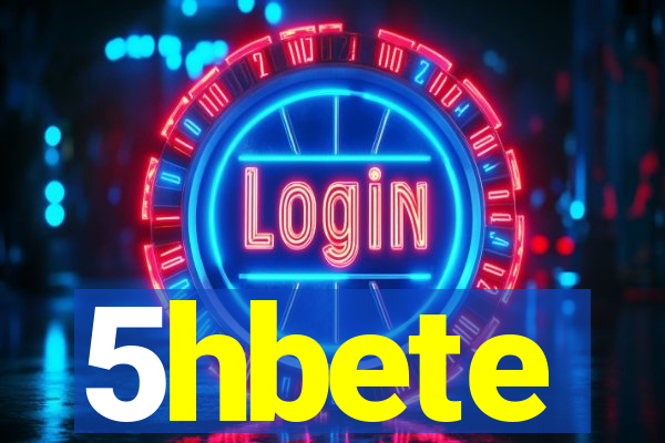 5hbete