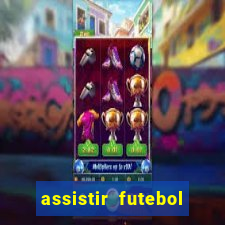assistir futebol multi max