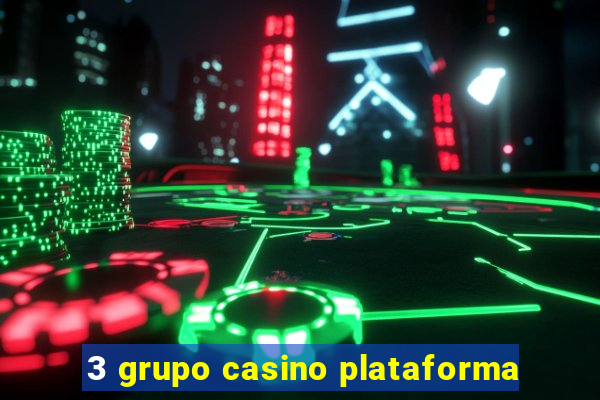3 grupo casino plataforma