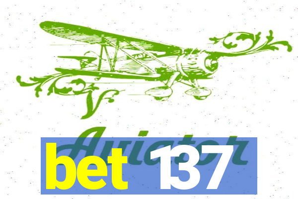 bet 137