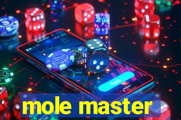 mole master