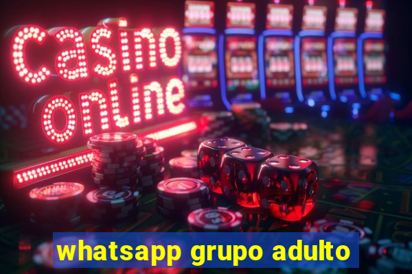whatsapp grupo adulto