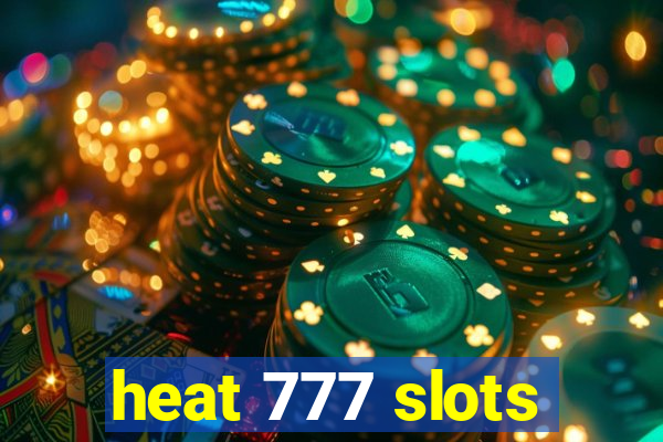 heat 777 slots
