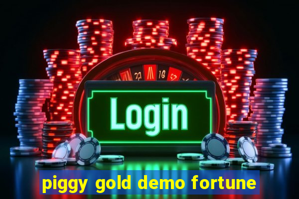 piggy gold demo fortune