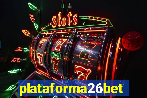plataforma26bet
