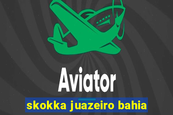 skokka juazeiro bahia