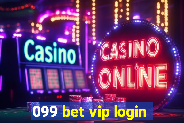 099 bet vip login