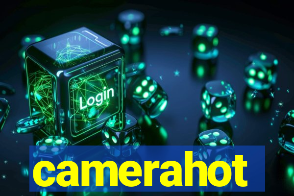 camerahot