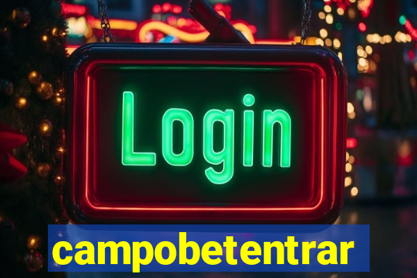 campobetentrar