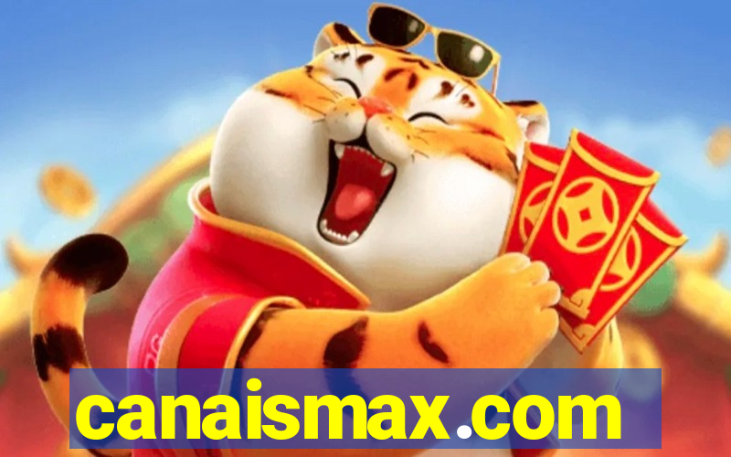 canaismax.com