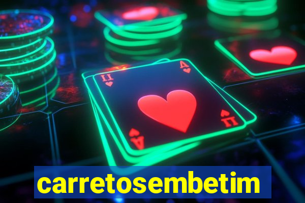 carretosembetim