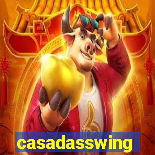 casadasswing