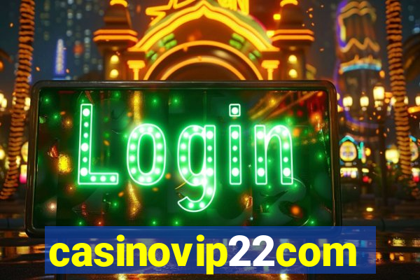 casinovip22com