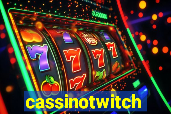 cassinotwitch