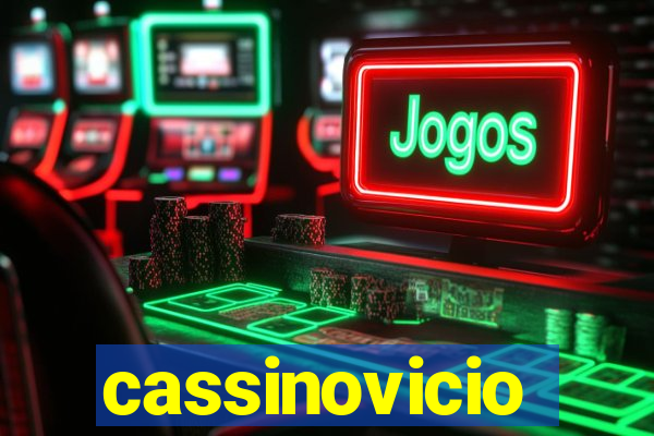 cassinovicio