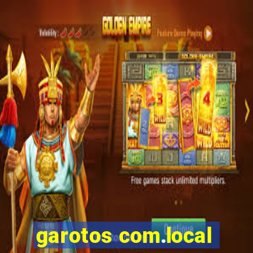 garotos com.local