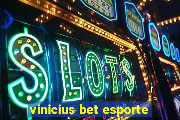 vinicius bet esporte