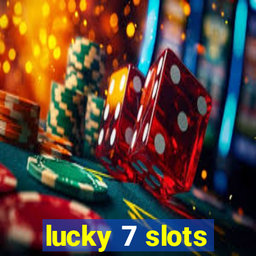 lucky 7 slots