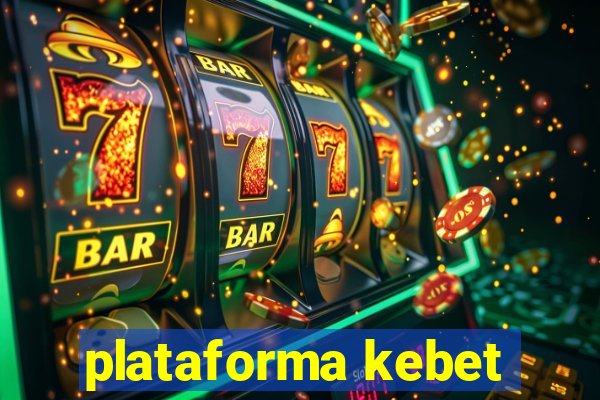 plataforma kebet