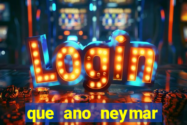 que ano neymar saiu do santos
