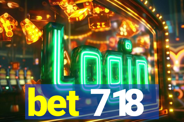 bet 718
