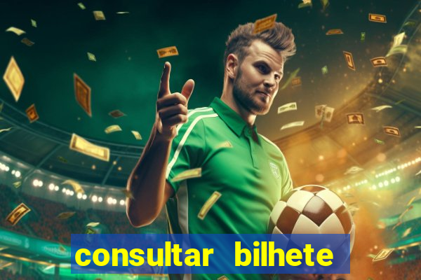 consultar bilhete aposta esportiva