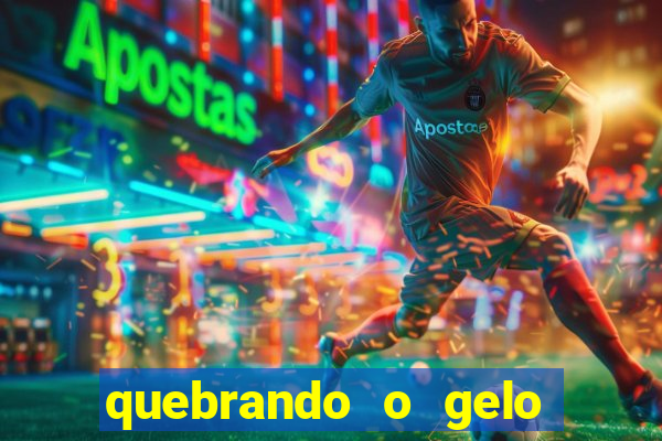 quebrando o gelo livro personagens