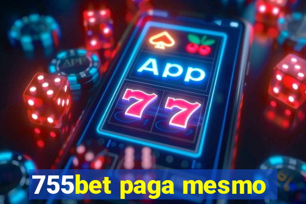 755bet paga mesmo