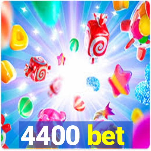 4400 bet