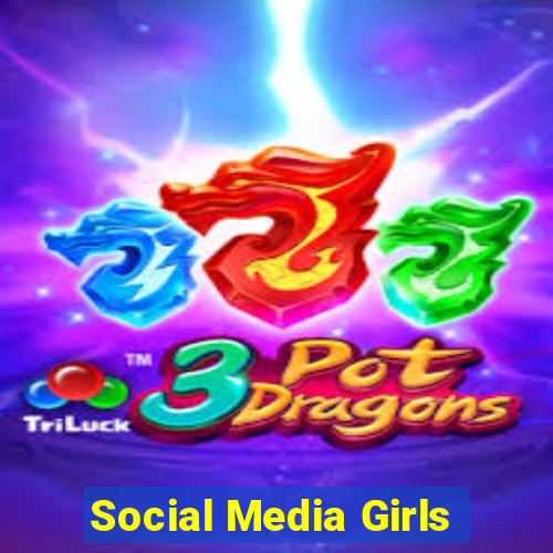 Social Media Girls