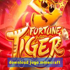 download jogo minecraft