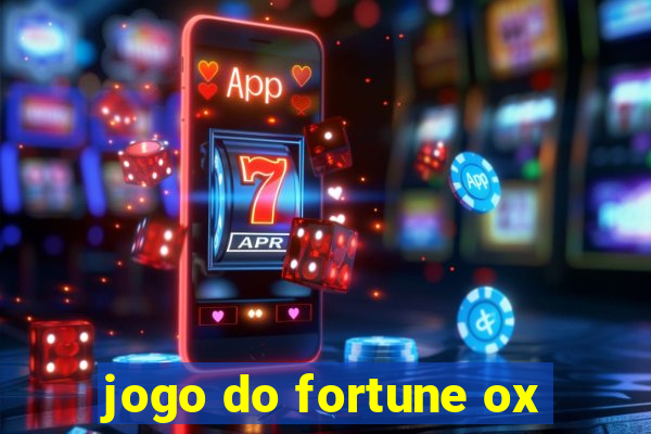 jogo do fortune ox