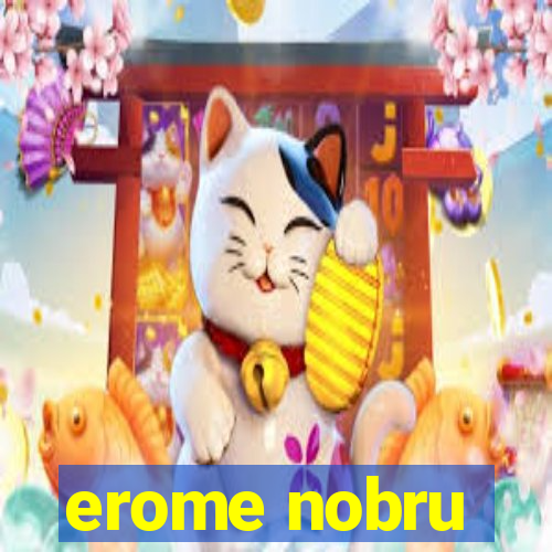 erome nobru