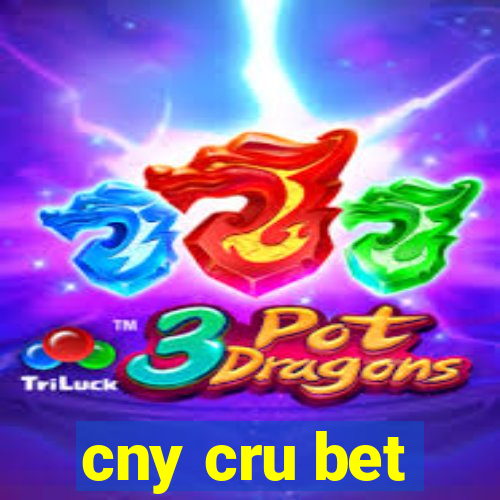 cny cru bet