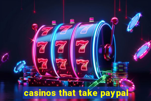 casinos that take paypal