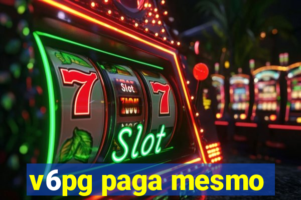 v6pg paga mesmo