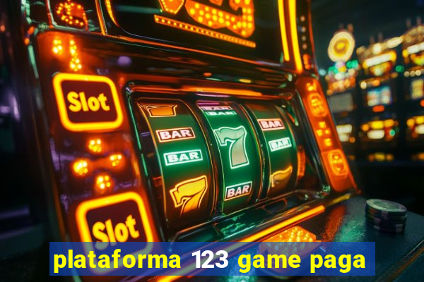 plataforma 123 game paga
