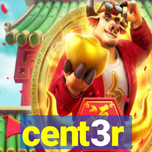 cent3r