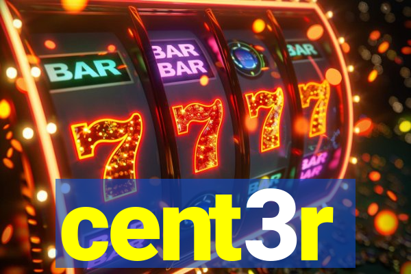 cent3r