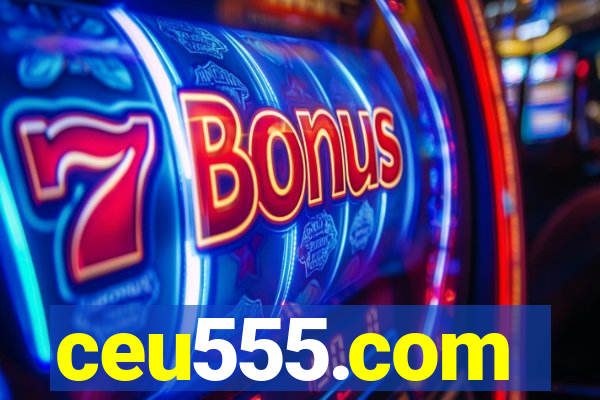 ceu555.com