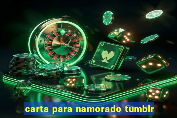 carta para namorado tumblr