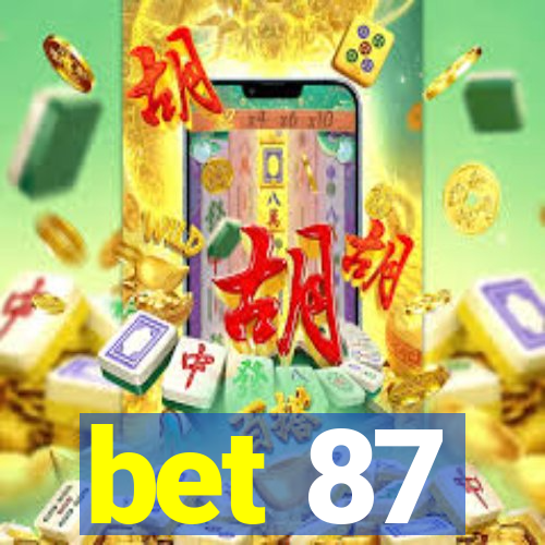 bet 87