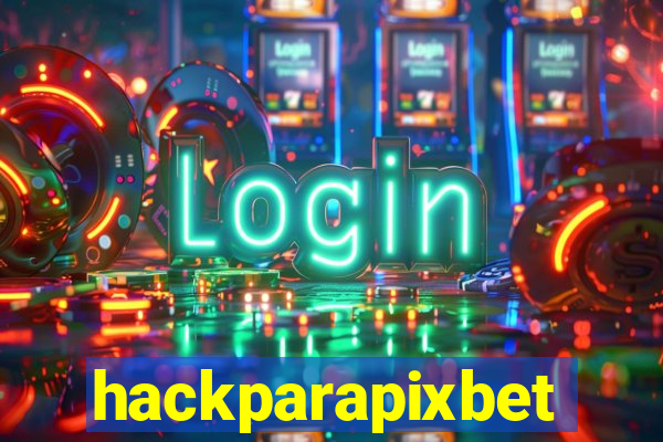 hackparapixbet