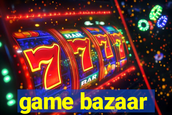 game bazaar